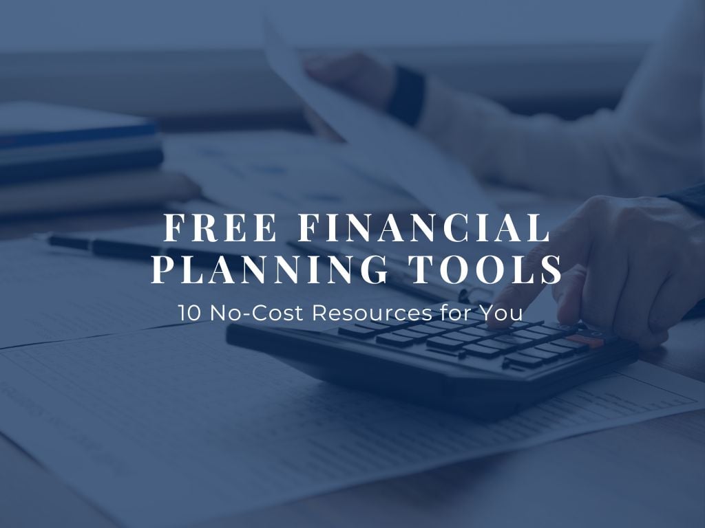Free Financial Planning Tools 10 NoCost Resources for You
